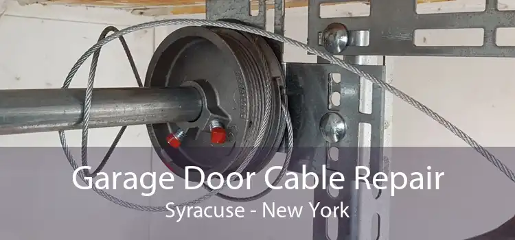 Garage Door Cable Repair Syracuse - New York