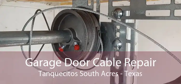 Garage Door Cable Repair Tanquecitos South Acres - Texas