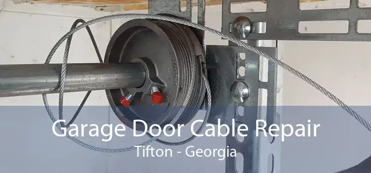 Garage Door Cable Repair Tifton - Georgia