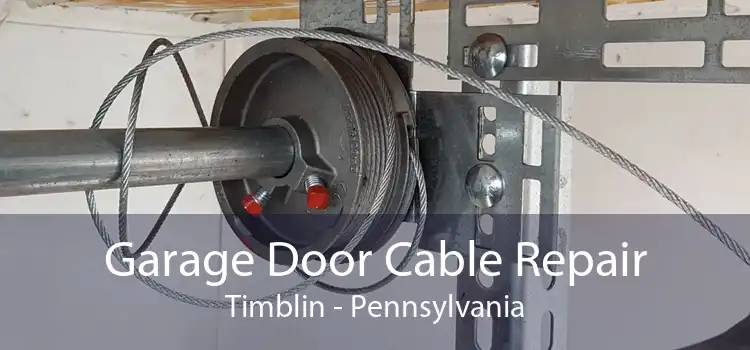 Garage Door Cable Repair Timblin - Pennsylvania