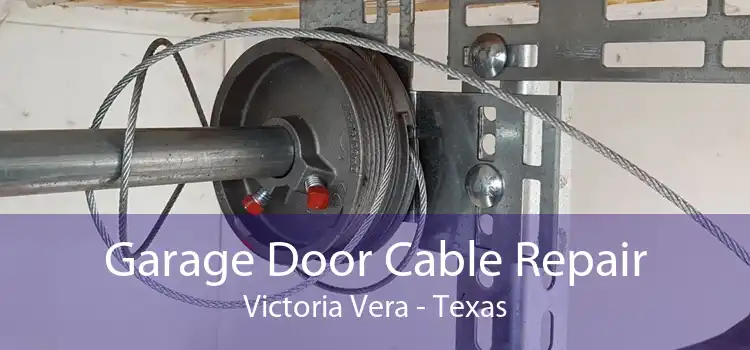 Garage Door Cable Repair Victoria Vera - Texas