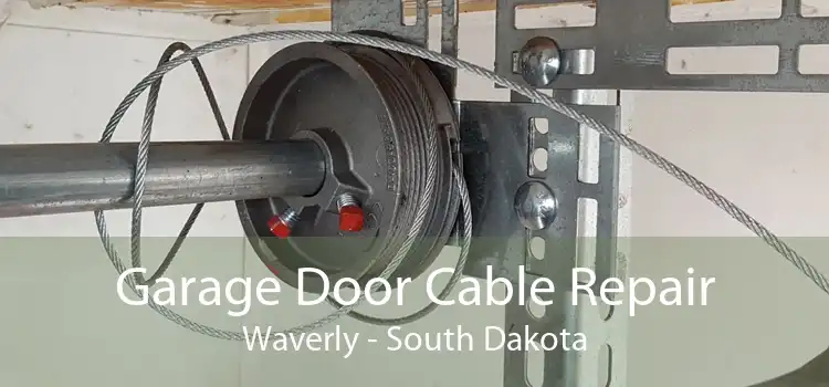 Garage Door Cable Repair Waverly - South Dakota