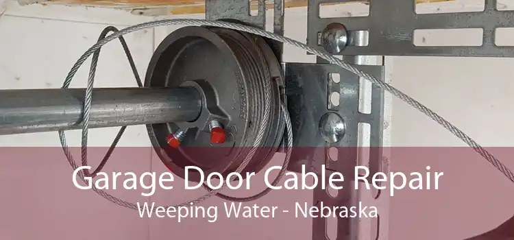 Garage Door Cable Repair Weeping Water - Nebraska