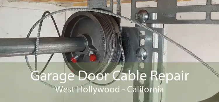 Garage Door Cable Repair West Hollywood - California