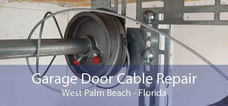 Garage Door Cable Repair West Palm Beach - Florida
