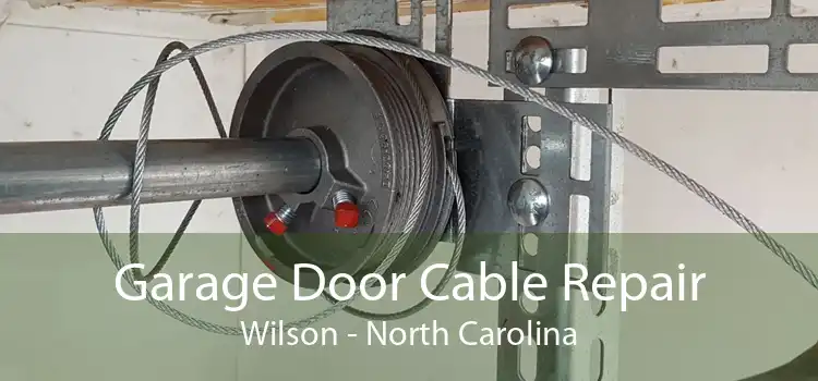 Garage Door Cable Repair Wilson - North Carolina