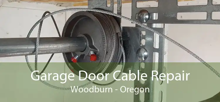 Garage Door Cable Repair Woodburn - Oregon