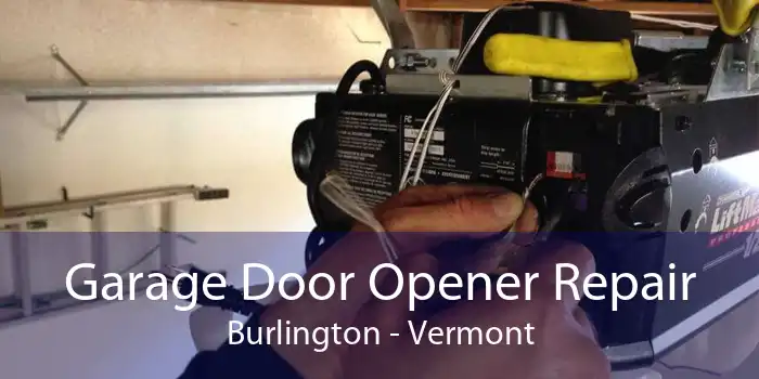 Garage Door Opener Repair Burlington - Vermont