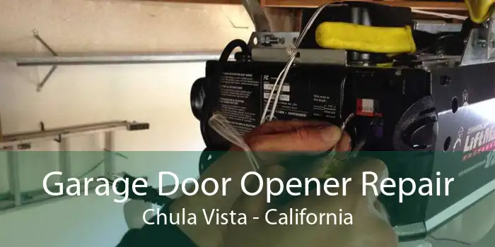 Garage Door Opener Repair Chula Vista - California