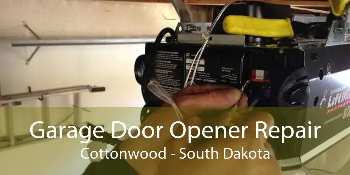 Garage Door Opener Repair Cottonwood - South Dakota