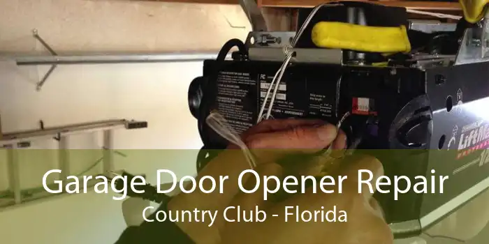 Garage Door Opener Repair Country Club - Florida