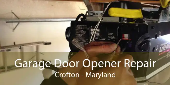 Garage Door Opener Repair Crofton - Maryland