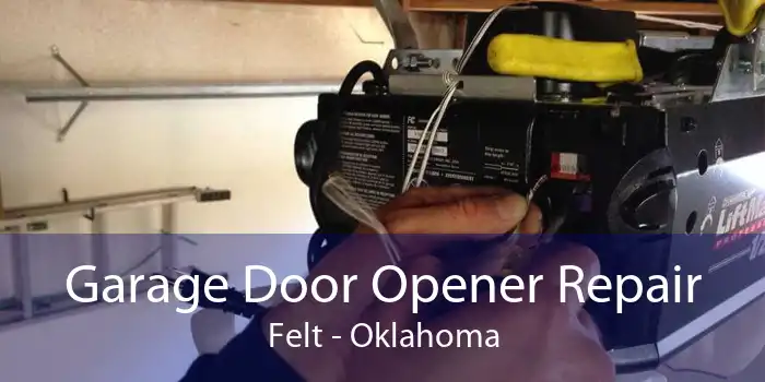 Garage Door Opener Repair Felt - Oklahoma