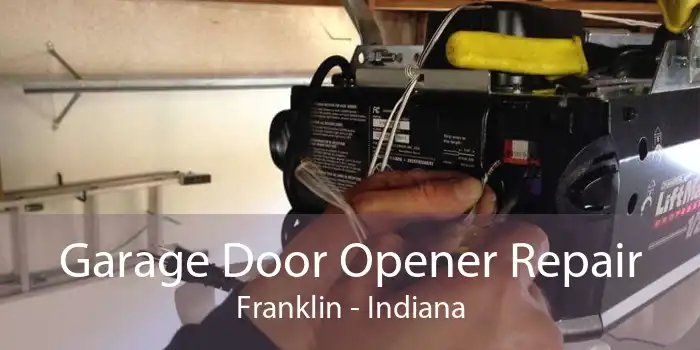 Garage Door Opener Repair Franklin - Indiana