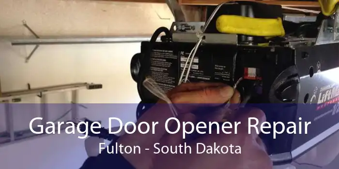 Garage Door Opener Repair Fulton - South Dakota