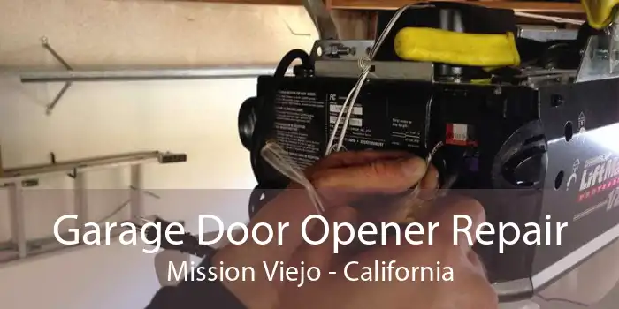 Garage Door Opener Repair Mission Viejo - California