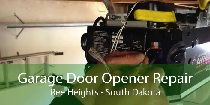 Garage Door Opener Repair Ree Heights - South Dakota