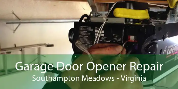 Garage Door Opener Repair Southampton Meadows - Virginia