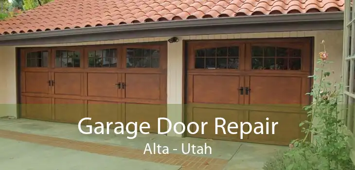 Garage Door Repair Alta - Utah