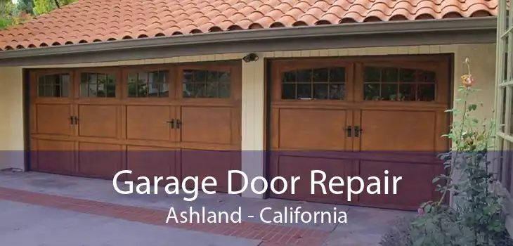 Garage Door Repair Ashland - California