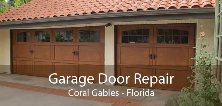 Garage Door Repair Coral Gables - Florida