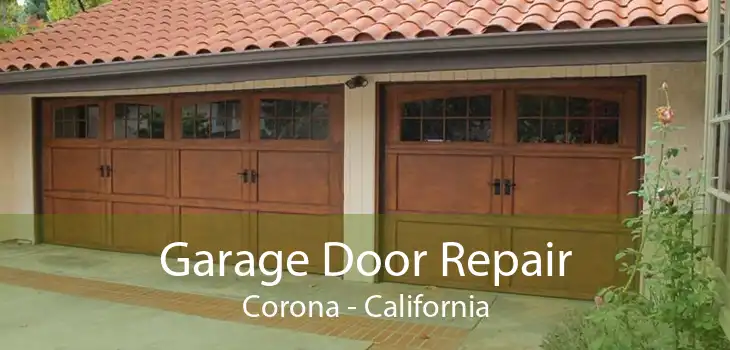 Garage Door Repair Corona - California