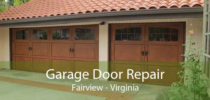 Garage Door Repair Fairview - Virginia