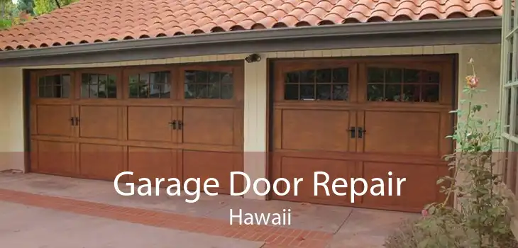 Garage Door Repair Hawaii