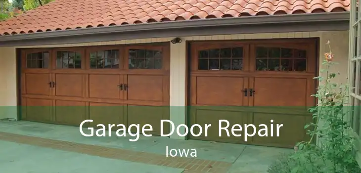 Garage Door Repair Iowa
