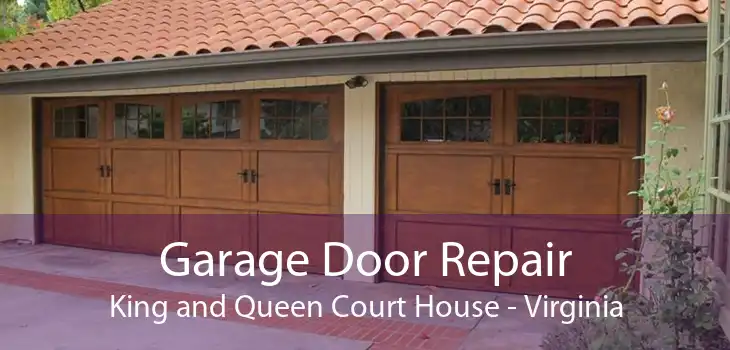 Garage Door Repair King and Queen Court House - Virginia