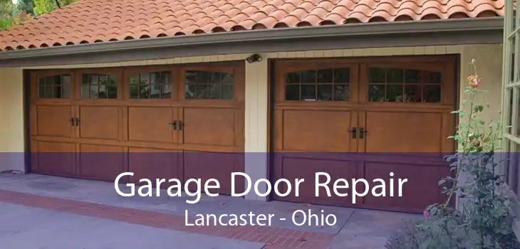 Garage Door Repair Lancaster - Ohio