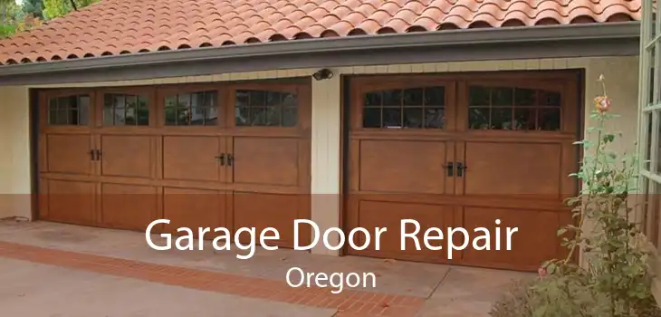 Garage Door Repair Oregon