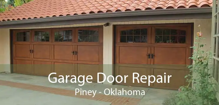 Garage Door Repair Piney - Oklahoma