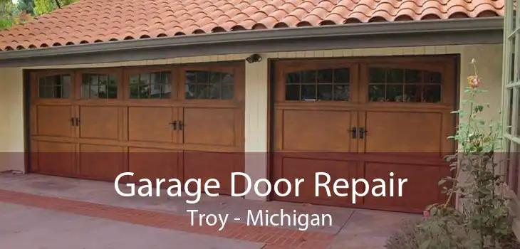 Garage Door Repair Troy - Michigan