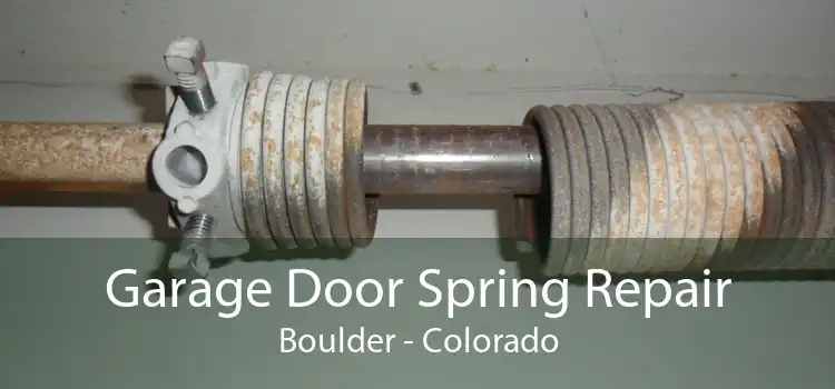 Garage Door Spring Repair Boulder - Colorado