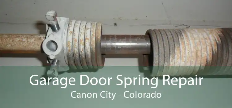 Garage Door Spring Repair Canon City - Colorado