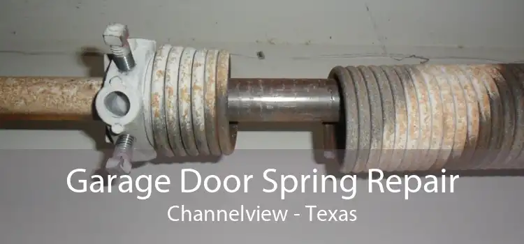Garage Door Spring Repair Channelview - Texas