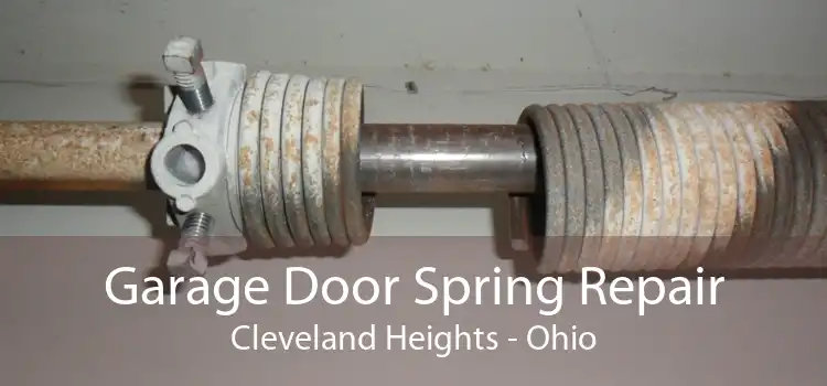 Garage Door Spring Repair Cleveland Heights - Ohio