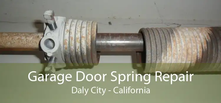 Garage Door Spring Repair Daly City - California