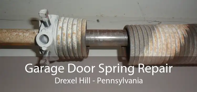 Garage Door Spring Repair Drexel Hill - Pennsylvania