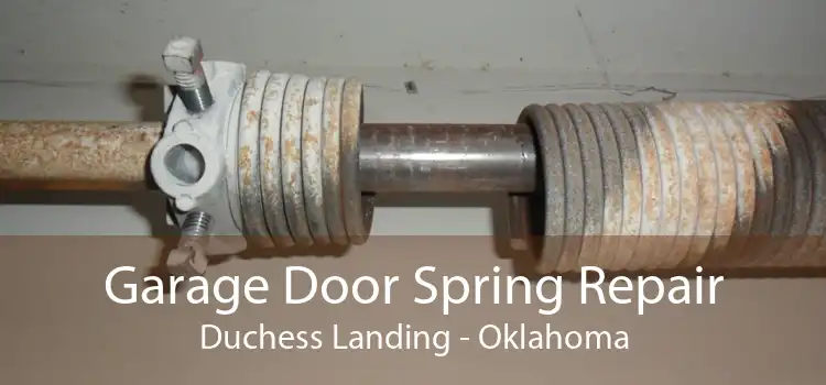 Garage Door Spring Repair Duchess Landing - Oklahoma