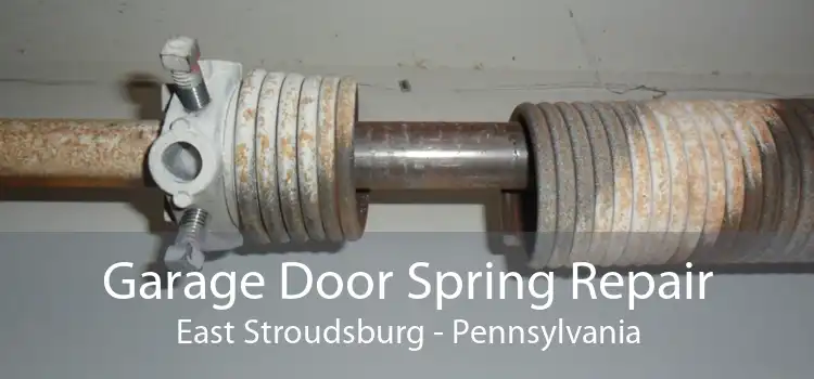 Garage Door Spring Repair East Stroudsburg - Pennsylvania