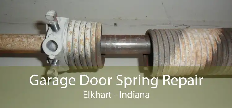 Garage Door Spring Repair Elkhart - Indiana