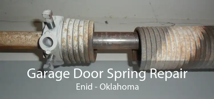 Garage Door Spring Repair Enid - Oklahoma