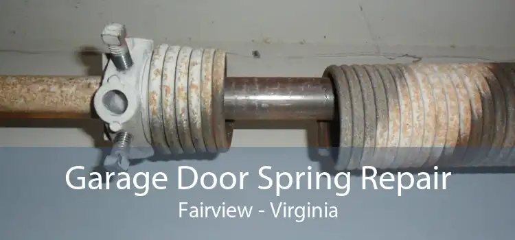 Garage Door Spring Repair Fairview - Virginia