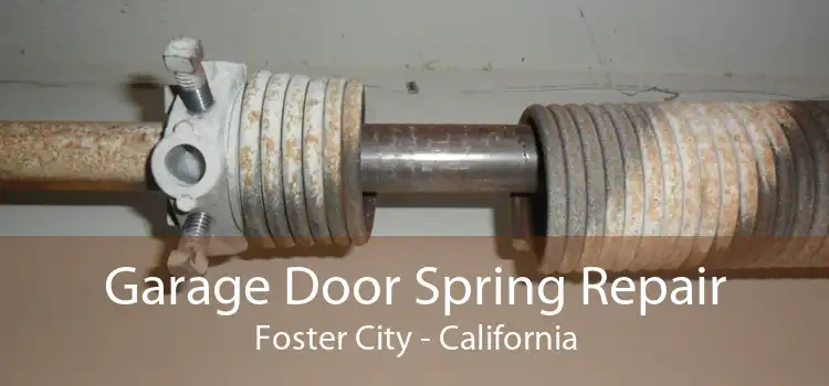 Garage Door Spring Repair Foster City - California