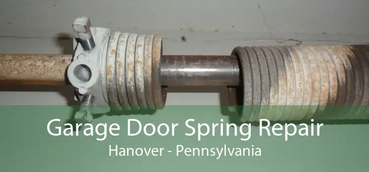 Garage Door Spring Repair Hanover - Pennsylvania
