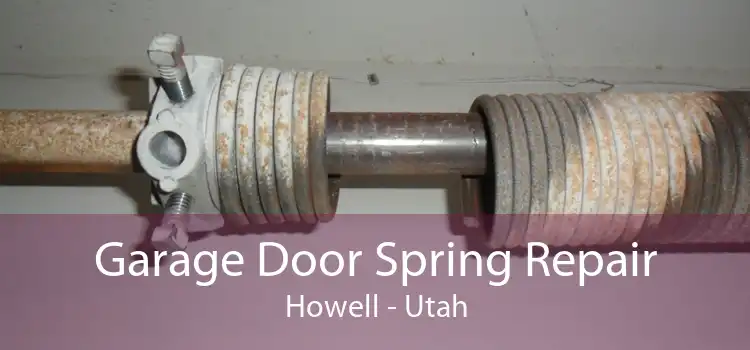 Garage Door Spring Repair Howell - Utah