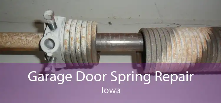 Garage Door Spring Repair Iowa