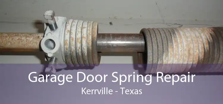 Garage Door Spring Repair Kerrville - Texas